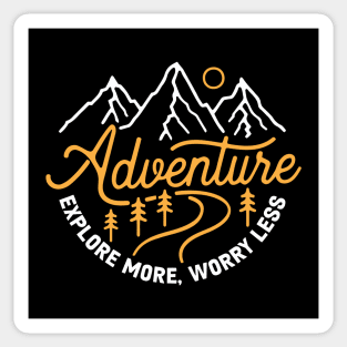 Adventure explore more worry less Sticker